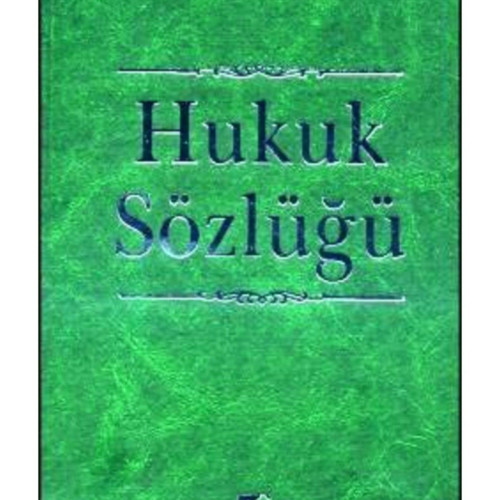 Hukuk Sözlüğü 07/2001 1. Baskı Esat Şener