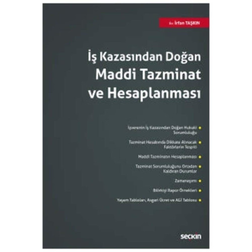 İş Kazasından Doğan Maddi Tazminat ve Hesaplanması İrfan Taşkın