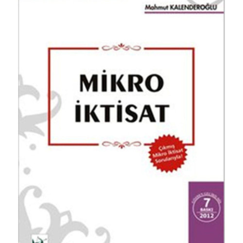 Mikro İktisat 01/2012 7. Baskı Mahmut Kalenderoğlu - U. Güçlü Dinç