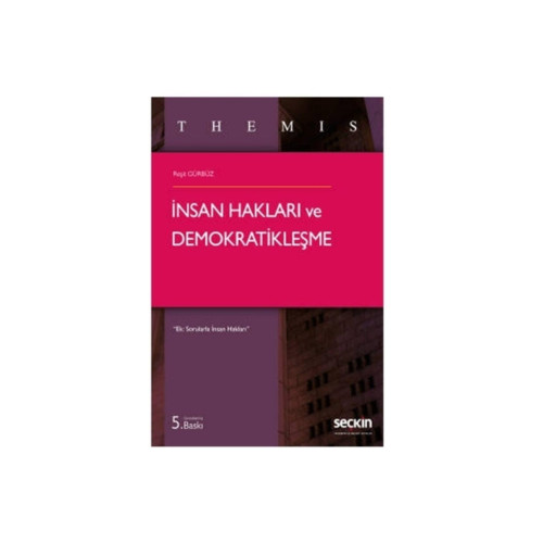 Themis – İnsan Hakları ve Demokratikleşme - Reşit Gürbüz