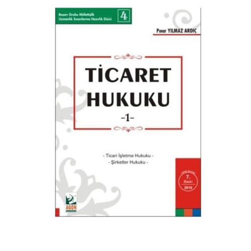 Ticaret Hukuku – 1 03/2009 7. Baskı Pınar Yılmaz Ardıç