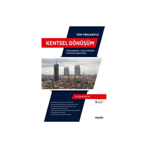 Tüm Yönleriyle Kentsel Dönüşüm Şenol Saltık 2021 / 01 3. Baskı / 392 Sayfa