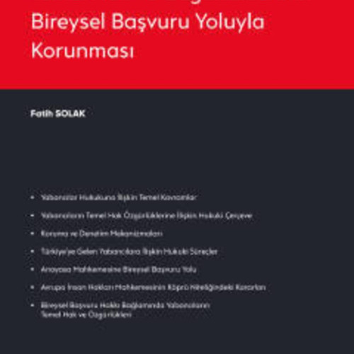 Yabancıların Temel Hak ve Özgürlüklerinin Bireysel Başvuru Yoluyla Korunması 01/2021 1. Baskı
