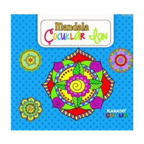4E Boyama Kitabı Çocuklar İçin Mandala Mavi Karatay